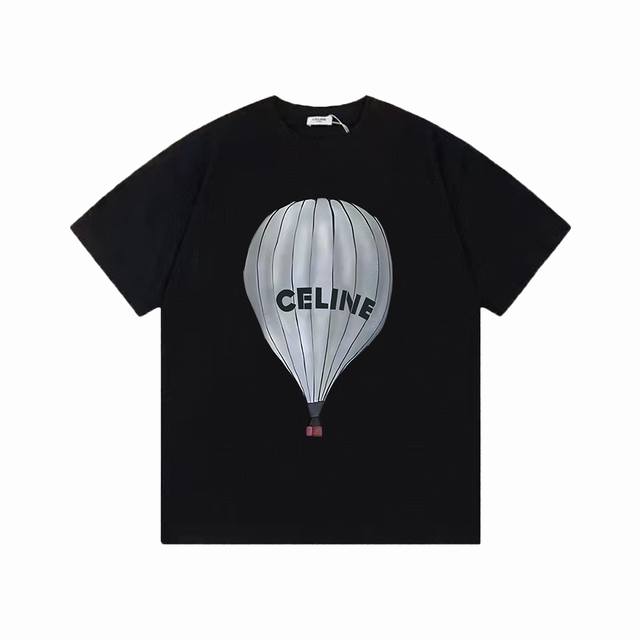 100 Celine 赛林 气球印花字母简约百搭圆领短袖T恤男女同款 吊牌 领标 水洗唛 三标齐全 定织定染280克精梳棉面料 尺码：S-Xxl 颜色：黑色，白