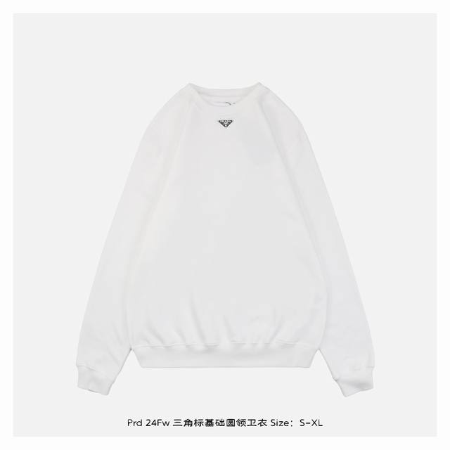 ：390 Prada 普拉达 24Fw 三角标基础圆领卫衣 面料订做420G全棉大毛圈水洗布，优选新疆长绒棉，根据原版数据纺织，质感完美还原，经过多道工序，使面