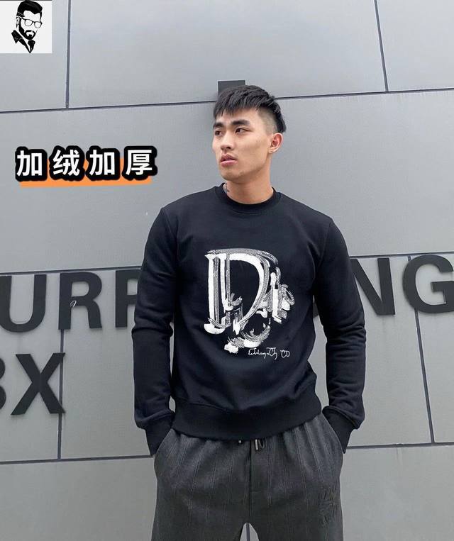 直 P160 品牌 Dior迪奥 胖子福音 2025春款 加绒卫衣 天丝罗马加绒面料 上身极度舒服亲肤不招人，弹性十足，不起球，超保暖，贴身穿很舒服，单穿打底都