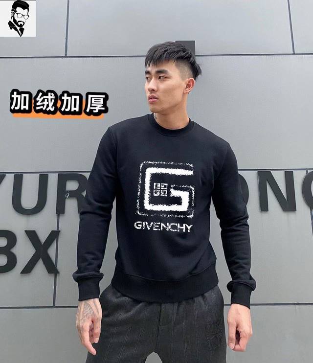 直 P160 品牌 Givenchy纪梵希 胖子福音 2025春款 加绒卫衣 天丝罗马加绒面料 上身极度舒服亲肤不招人，弹性十足，不起球，超保暖，贴身穿很舒服，