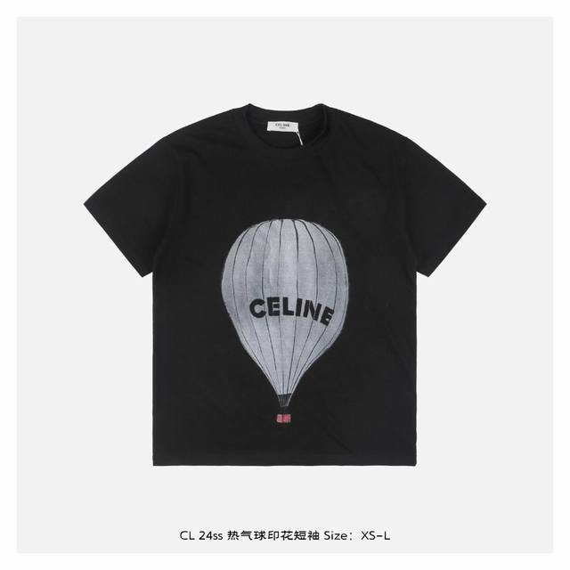本地自取：200 cèLine/赛琳 24Ss 热气球印花短袖 面料采用230克重精梳棉，定制32支1*1螺纹，成衣两遍水洗处理，面料舒适亲肤无异感，定制定染面