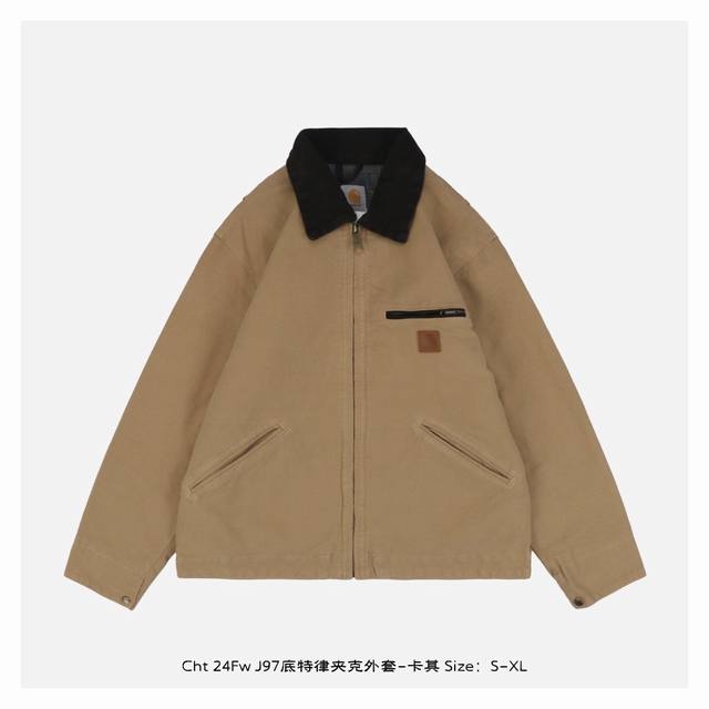 本地自取：390 carhartt/卡哈特 24Fw J97底特律夹克外套-卡其 采用水洗做旧效果卡哈特以旧为美夹克版型特点肩部款、衣身短，收腰袖子宽且略长，从