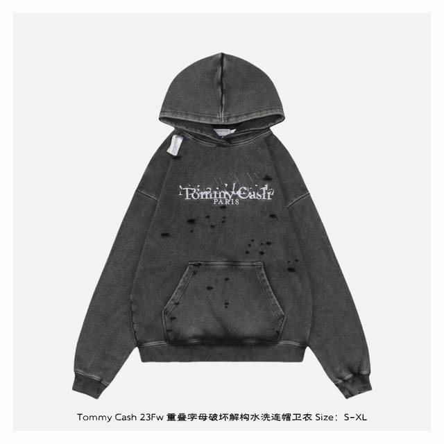 本地自取：360 tommy Cash 23Fw 重叠字母破坏解构水洗连帽卫衣 面料采用32S环锭纺纯棉精梳卫衣毛圈布，衣服经过水洗处理后430G，衣服机洗也不