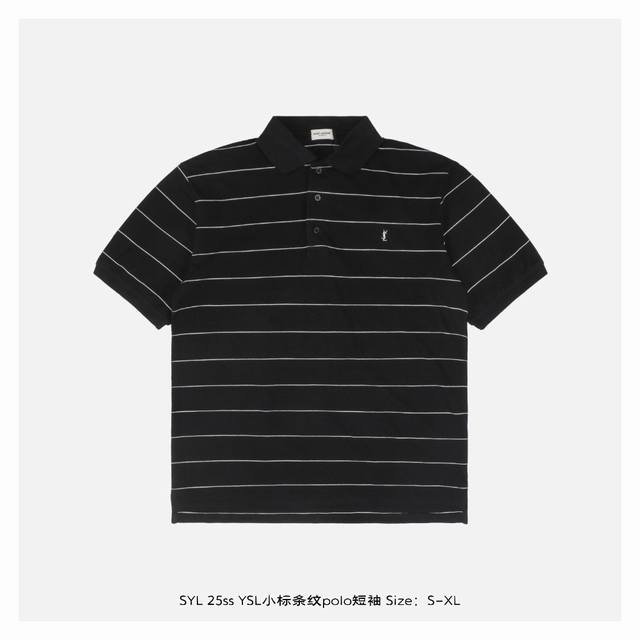 本地自取：210 saint Laurent/圣罗兰 25Ss Ysl小标条纹Polo短袖 定制原版雅致条纹珠地棉，采用进口机刺绣工艺，使用先进的计算机控制系统