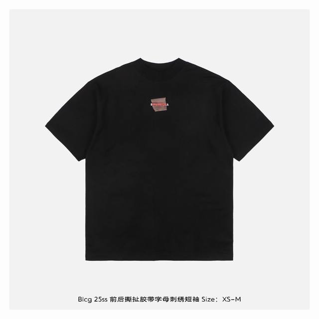 Balenciaga 巴黎世家 25Ss 前后撕扯胶带字母刺绣短袖 定织定染240G精梳棉，经双纱强捻工艺处理，确保面料克重稳定，抗皱性优异，同时保持高支数棉