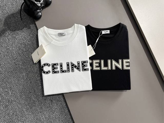 Celine赛琳 2025年春夏新品上新 三标齐全 丝光棉圆领短袖T恤 好货不用过多介绍 看细节 专柜码数：M-Xxxl 175 140建议L