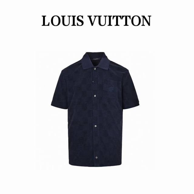 Louis Vuitton 路易威登 25Ss 暗纹棋盘格毛巾布短袖衬衫 定制全棉进口路威毛巾绒提花面料，红外线定位裁床 通过红外发射器和红外接收器来实现对材料