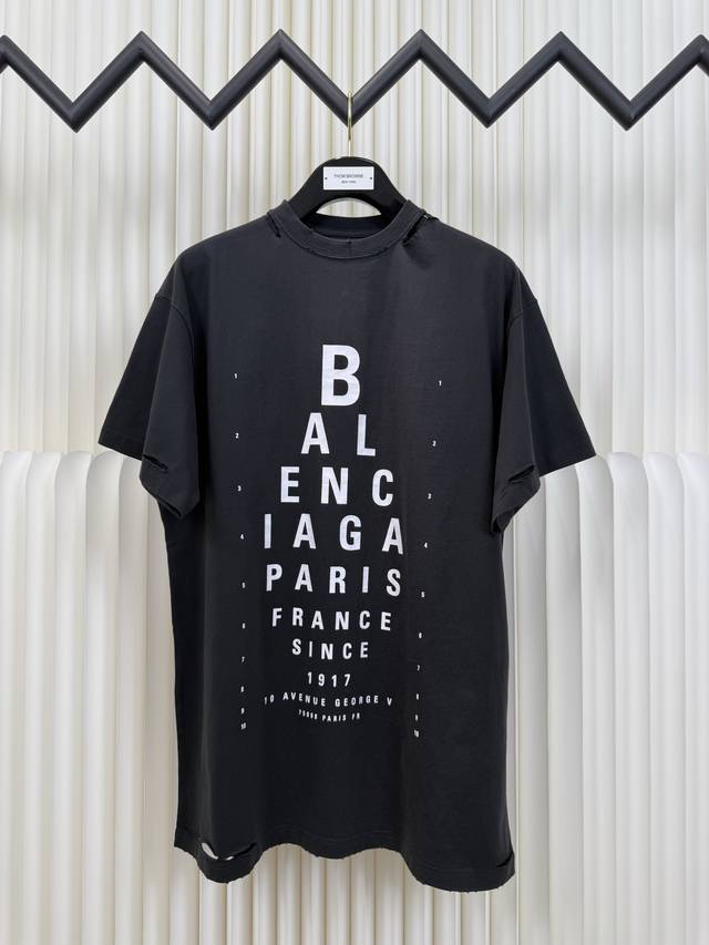巴黎世家Balenciaga视力表印花破坏Tee短袖 正品开版-实体柜台-顶奢品质 秒杀市面一切版 订染230G面料起订量9卷布 版型不改一丝一毫 用量极高 区