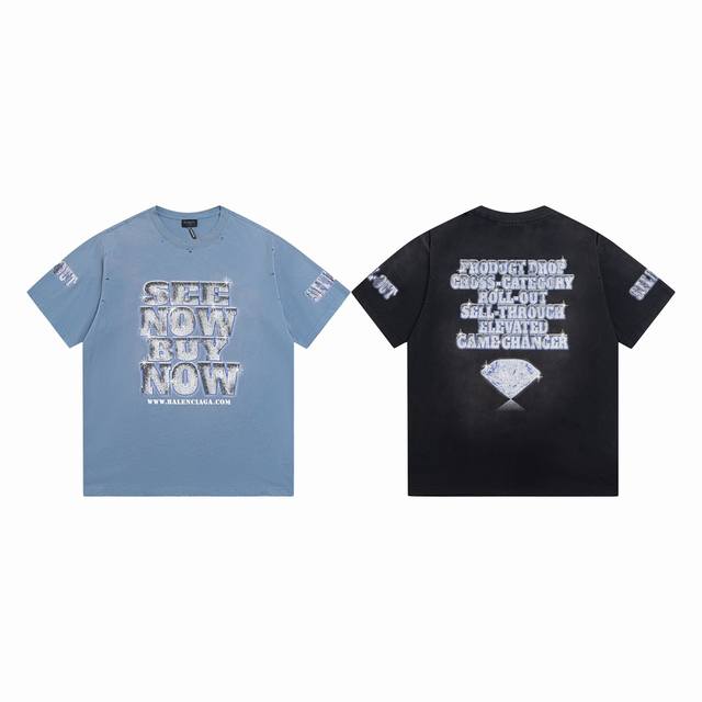 款M76 巴黎 Balenciaga新款巴黎世家 24 See Now Buy Now做旧T恤，砖石印花做旧工艺，整件重工洗水定位喷旧工艺，整件破烂工艺处理，纯