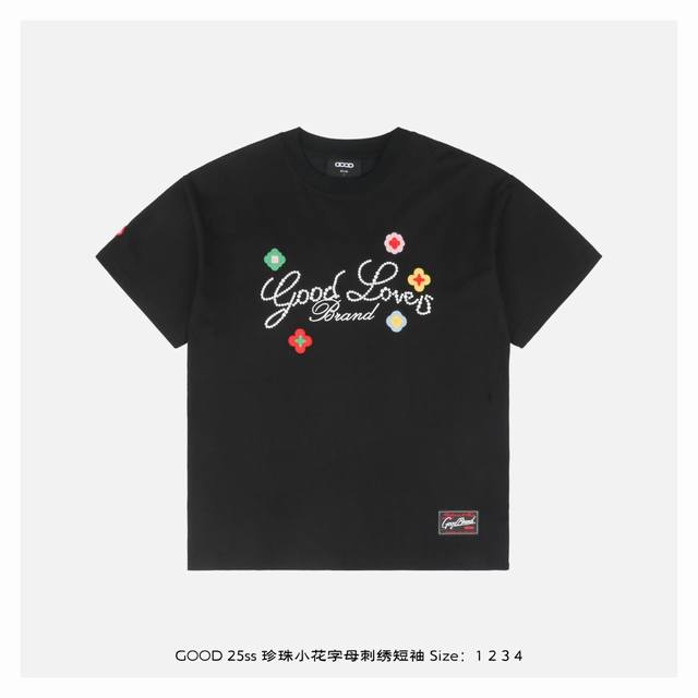 good Brand 25Ss 珍珠小花字母刺绣短袖 定制 G新疆长绒棉定制胚布，螺纹同缸同染，已做过预缩处理，重磅肌理感+抗皱垂坠，前后幅重工刺绣工艺，做工难