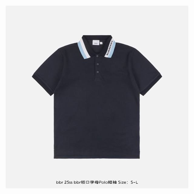 burberry 博柏利 25Ss Bbr领口字母Polo短袖 选用棉质珠地网眼布打造，定制材质 G长绒棉，衣领为双系统提花定织扁机制成，有弹性，不变形，衣服全