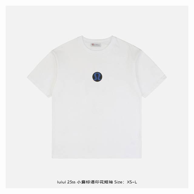 lululemon 露露 25Ss 小露标语印花短袖 面料采用260克双纱重精梳棉，同缸定染特种加粗32支双股1*1螺纹，双针车线跨缝工艺，成衣两遍水洗处理，面