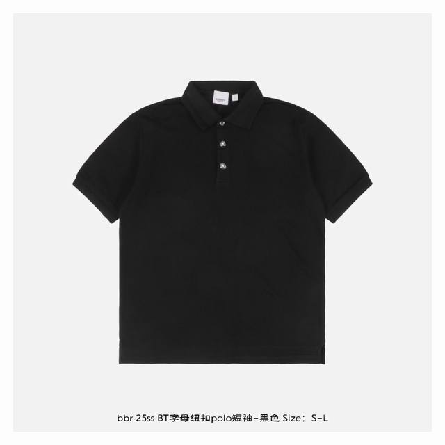 burberry 博柏利 25Ss Bt字母纽扣Polo短袖-黑色 采用 G珠地网眼布棉质，面料网眼织法，透气舒适，专用Polo衫面料，领子进口扁机定制编织而成