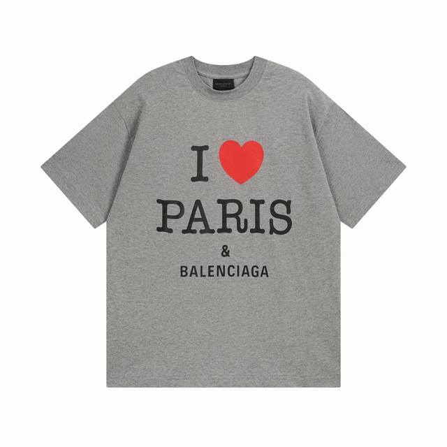 Balenciaga 巴黎世家2025 Ss 正面I Love paris& Balenciaxx艺术印花短袖T恤 本市场No.1的质量 真正天花板品质 全部原
