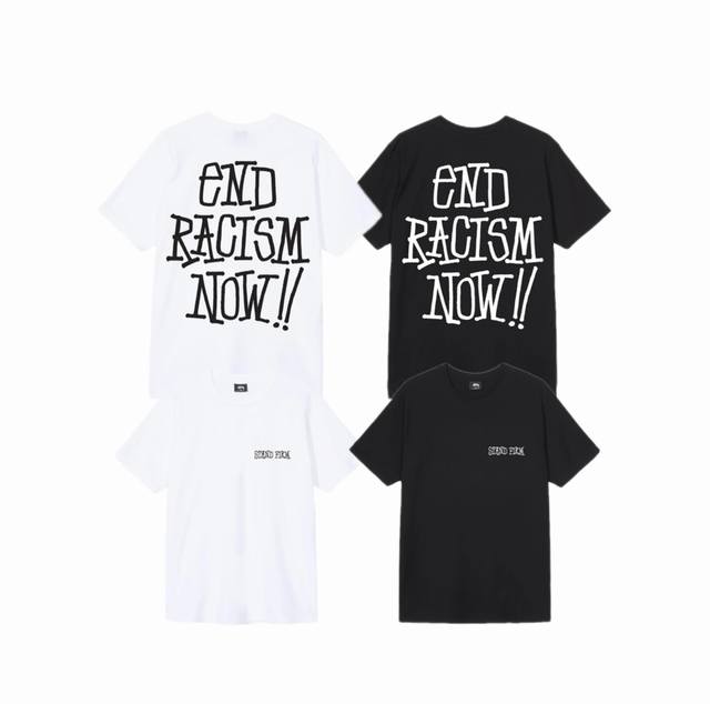 上新款号 S033 stussy 斯图西 Stussy End Racism 结束种族主义标语短袖T恤 原版打造 细节高控 -面料精选230G纯棉面料 手感柔软