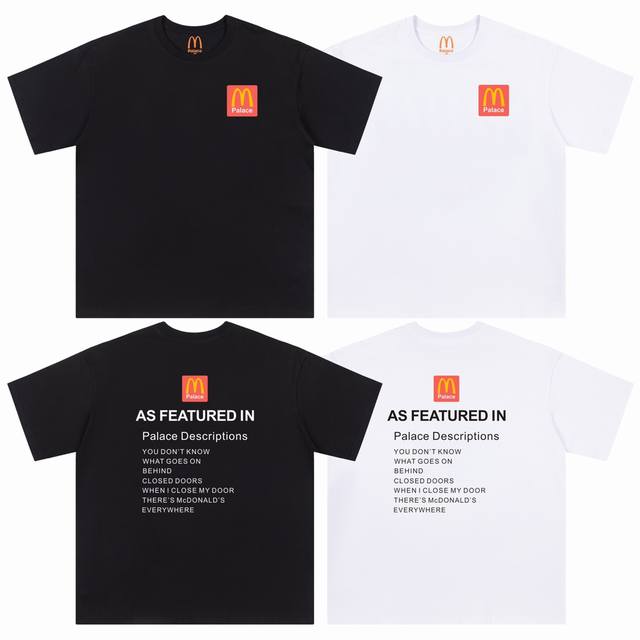 款号 50# 领标细节还原 英式潮牌palace 麦当劳联名 字母印花情侣宽松圆领短袖T恤 颜色 黑色 白色 尺码: S M L Xl 面料 26支300克双纱