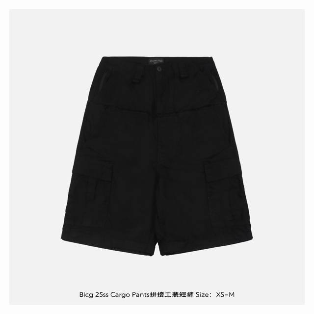 balenciaga 巴黎世家 25Ss Cargo pants拼接工装短裤 解构主义剪裁 + 一裤两穿设计 腰部拼接破坏设计 裤腰采用不对称拼接 左右两侧不同