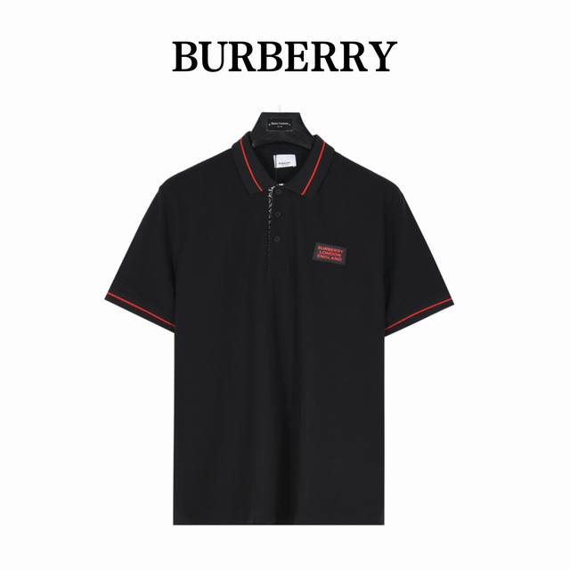 burberry 巴宝莉 胸口方标字母短袖polo衫 衣领为双系统提花定织扁机制成 有弹性 不变形 衣服全部原生布捆边 前胸双层面筒 无明线 无散口 袖口 前胸