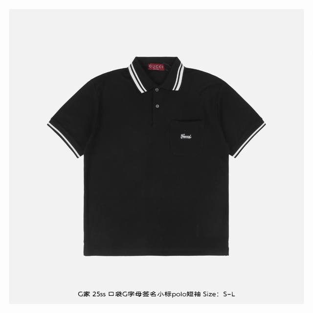 gucci 古驰 25Ss 口袋G字母签名小标polo短袖 面料采用 G原版定制全棉 胸前进口机签名版刺绣 签名字体绣花 贴口袋工艺 上身立挺 落肩Os宽大版型