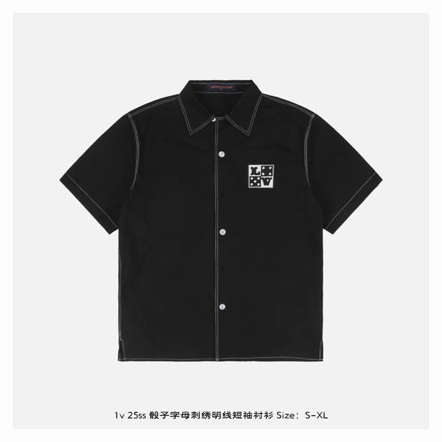 LV 25Ss 骰子字母刺绣明线短袖衬衫 原版购入开发 50支素锦平纹布 75D衬布 进口刺绣 整衣明线 定制辅料 宽松版型 size S-Xl