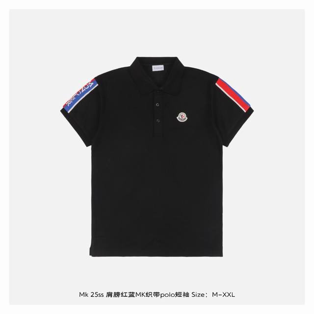 moncler 蒙口 25Ss 肩膀红蓝Mk织带polo短袖 纯棉珠地棉面料经典款polo衫 经典系列 图案装饰让商务休闲风增添了经典的色彩 整体高级简单大方
