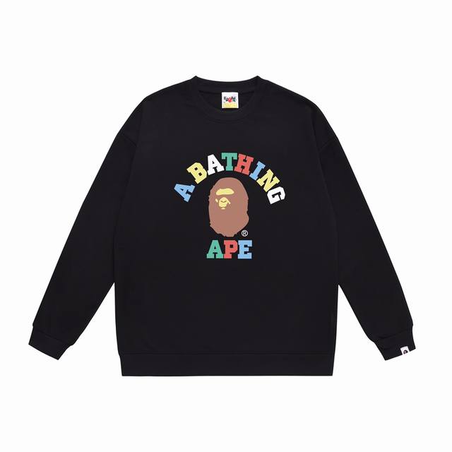 款号Sc313#毛圈 加绒90 顶级版本 Bape 猿人头彩色字母印花圆领卫衣 采用350克大毛圈 落肩大版型 面料 质感柔软不起球 进口环保印花胶浆 图案鲜明