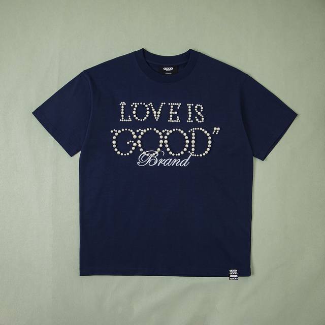 纯原配套 Goodbrand Loveisgood多色珍珠标语时尚高级美式宽松廓形T恤 纯棉面料 泡珠绣花工艺 全套辅料细节 Yb内置洗衣袋 还原1比1 男女同