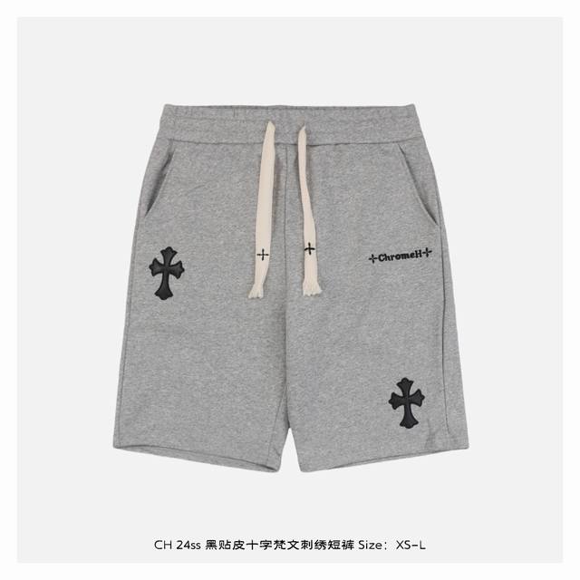 Chrome Hearts 克罗心 24Ss 黑贴皮十字梵文刺绣短裤 面料采用230克重精梳棉，定制32支1*1螺纹，成衣两遍水洗处理，面料舒适亲肤无异感，定制