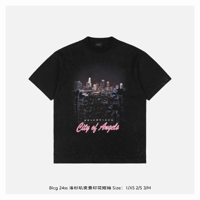 Balenciaga 巴黎世家 24Ss 洛杉矶夜景印花短袖 采用 G M2高支精梳棉，经 长绒棉+精梳工艺 处理，剔除短纤维确保纱线强度与光泽度，双股紧密赛络