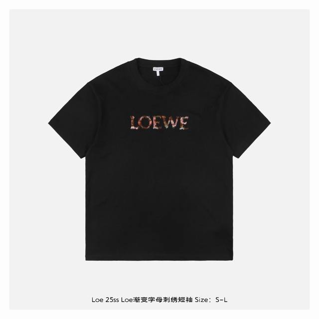 Loewe 罗意威 25Ss Loe渐变字母刺绣短袖 购入原版开发轻质纯棉紧密棉面料，采用24S特纺织紧密棉185G，搭配32S1X1拉架螺纹 G，由于采用了相