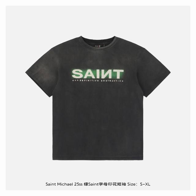 Saint Michael 25Ss 绿Saint字母印花短袖 整体面料选用 克100%纯棉16织双纱汗布面料，圆筒无侧缝面料，螺纹选用300G100%纯棉1*