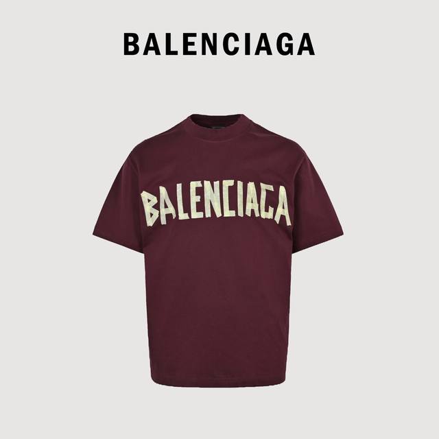 Balenciaga巴黎世家Blcg 24Ss 枣红色胶带字母短袖T恤 高版本重工挑破工艺.还原美文贴子凹凸印花工艺 Balenciaga 23Ss Tape