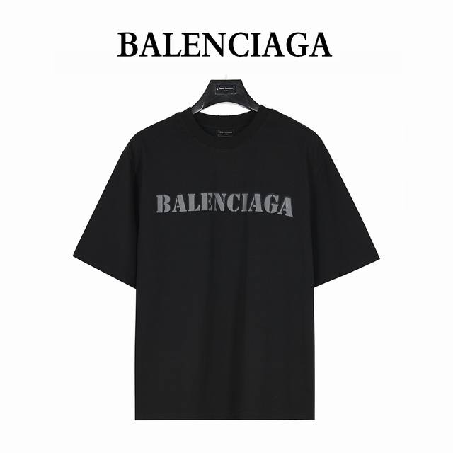 Balenciaga 巴黎世家 前后模糊喷墨字母短袖T恤 原版开发定织面料工艺洗水处理 高克重300克面料 质感十足 布面干净 柔软舒适 .索罗娜螺纹定染无色差