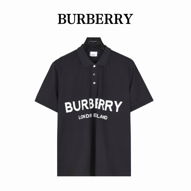 Burberry 巴宝莉 胸前双排字母短袖Polo衫 衣领为双系统提花定织扁机制成，有弹性，不变形，衣服全部原生布捆边，前胸双层面筒，无明线，无散口，袖口，前胸