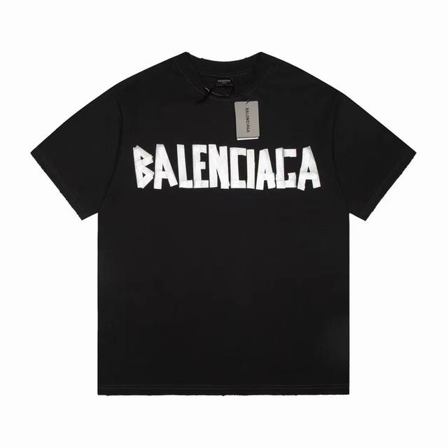 新款短袖 6660 Balenciaga Tape Type美文贴纸胶带凹凸印花工艺，300克双纱面料.300克双纱罗纹.来自巴黎世家24年春夏款,胶带超人.版