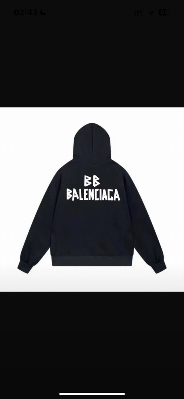 卫衣新款 款号L69 毛圈 加绒78 Balenciaga巴黎世家 限定连帽卫衣 男女同款某宝爆款 印花：印花材料采用安全环保无毒婴儿认证的材料；印花轮廓清晰干