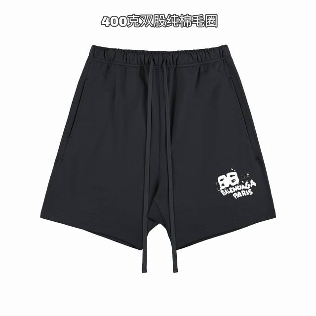巴黎世家Balenciaga 巴黎Bb泼墨基础款印花双股400克纯棉毛圈男女情侣款短裤 面料：独家定制面料采用400G纯棉毛圈面料市场找不到第二家，可以说一条短