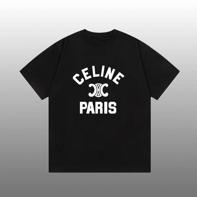 Celine 赛琳 印花Logo百搭潮流短袖T恤 吊牌 领标 水洗唛 三标齐全 高端26S双纱面料男女同款 尺码：S-Xxl 颜色：黑色，白色
