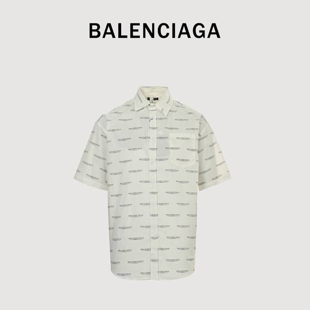 Balenciaga 巴黎世家 字母印花短袖衬衫短袖 Yb购入打版，采用定制平纹棉质面料，面料舒适亲肤，透气吸汗，全幅饰以品牌字母徽标字母印花装饰，印花环保固色