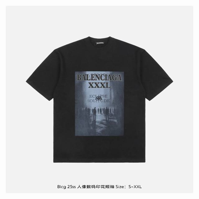 Balenciaga 巴黎世家 25Ss 人像数码印花短袖 面料采用230克重精梳棉，定制32支1*1螺纹，成衣两遍水洗处理，面料舒适亲肤无异感，定制定染面料，