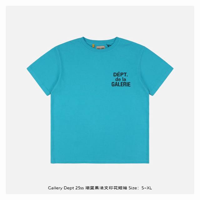 Gallery Dept 25Ss 湖蓝黑法文印花短袖 定织定染21支 克高克重棉麻面料，圆简布工艺无侧缝，面料先经过环烘水洗处理，起到预缩水的作用，定制螺纹，