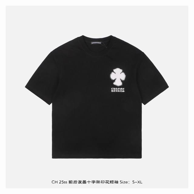 Chrome Hearts 克罗心 25Ss 前后泼墨十字架印花短袖 面料采用 克重精梳棉，定制32支1*1螺纹，成衣两遍水洗处理，面料舒适亲肤无异感，定制定染