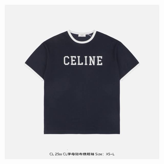 CèLine 赛琳 25Ss Cl字母贴布绣短袖 采用索罗娜布料，前幅采用贴布绣花工艺，手感舒服，Os落肩版型，时尚又个性，超级百搭的一款，螺纹领口不松垮，高温