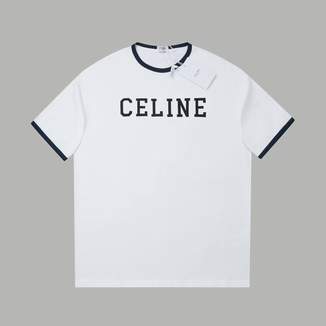 Celin* 25Ss早春新款 字母印花短袖轻奢主义 男女日常通勤穿搭必备单品 正确版本 欢迎对比详细特征 320克100% 纯棉双纱汗布面料 同缸定染特种加粗
