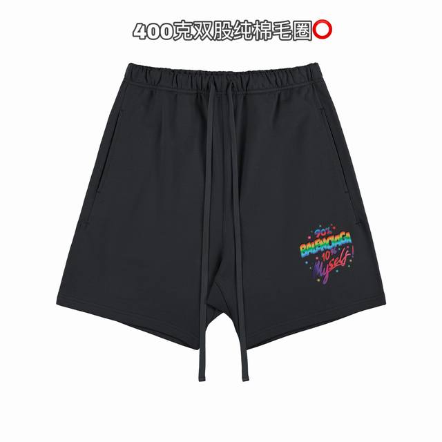 巴黎世家Balenciaga 巴黎炫彩印花基础款印花双股400克纯棉毛圈男女情侣款短裤面料：独家定制面料采用400G纯棉毛圈面料市场找不到第二家，可以说一条短裤