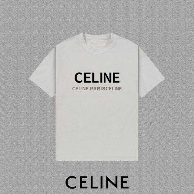 Celine 赛琳]2025Fw短袖T恤 字母Logo印花 高端26S双纱300克面料重磅面料 定制拉架罗纹同缸同染 三标齐全 男女同款 颜色：黑色 白色 灰色
