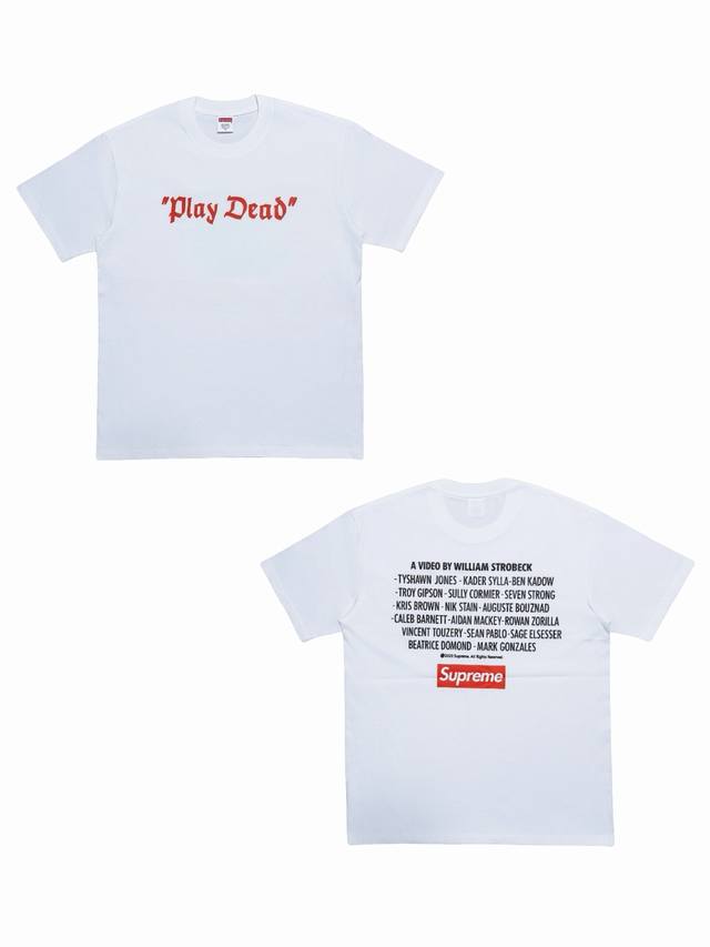 Su174# Supreme Fw22 Week 14 “Play Dead”Tee 字母印花休闲圆领套头短袖美式潮流T恤 男女同款 采用圆筒无缝工艺 原版工艺