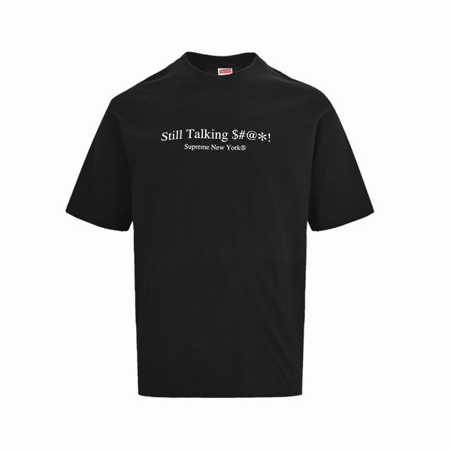 Supreme Ss22 Week 8 Still Talking Tee 字母Logo印花短袖 Size:S-Xl