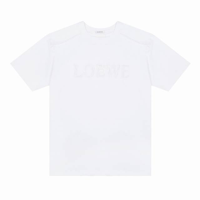 Loewe*罗意威 25Ss新款刺绣字母Logo情侣款短袖T恤 -定制260克32支全棉双纱紧密爽滑面料 布面干净 布纹清晰 手感非常细腻扎实 更加力挺 舒适透