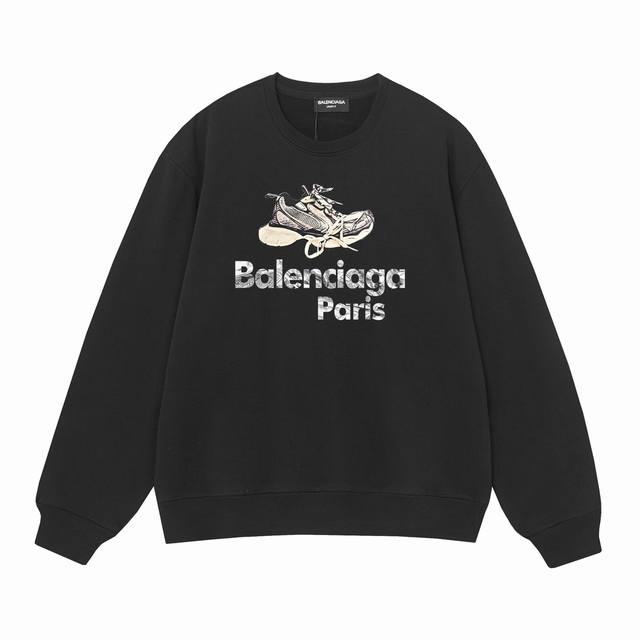 卫衣新款 款号L80 毛圈 加绒58 Balenciaga巴黎世家 时装周爆款圆领卫衣 男女同款某宝爆款 印花：印花材料采用安全环保无毒婴儿认证的材料；印花轮廓
